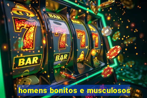 homens bonitos e musculosos